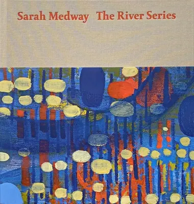 Sarah Medway - The River Series