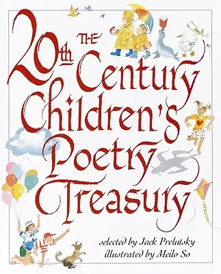 Le Trésor de la poésie pour enfants du XXe siècle - The 20th Century Children's Poetry Treasury