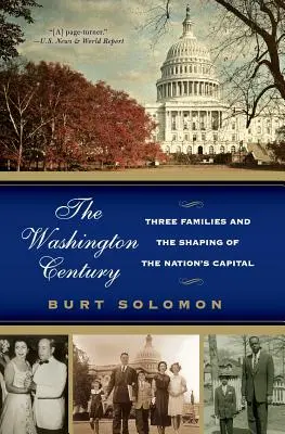 Le siècle de Washington : Trois familles et le façonnement de la capitale nationale - The Washington Century: Three Families and the Shaping of the Nation's Capital