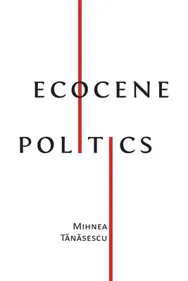 Politique de l'écocène - Ecocene Politics