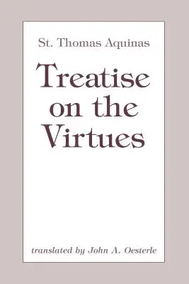 Traité des vertus - Treatise on the Virtues