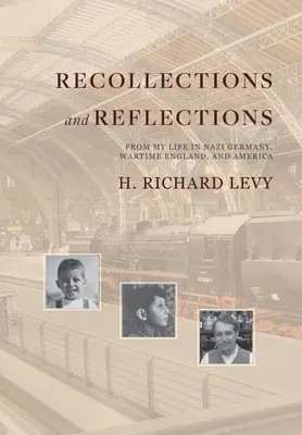 Souvenirs et réflexions : De ma vie dans l'Allemagne nazie, l'Angleterre en temps de guerre et l'Amérique - Recollections and Reflections: From My Life in Nazi Germany, Wartime England, and America
