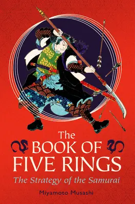 Le livre des cinq anneaux : Édition de luxe reliée en soie dans un étui - The Book of Five Rings: Deluxe Silkbound Edition in a Slipcase