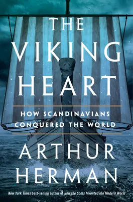 Le cœur des Vikings : Comment les Scandinaves ont conquis le monde - The Viking Heart: How Scandinavians Conquered the World