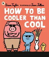 Comment être plus cool que cool - How to Be Cooler than Cool