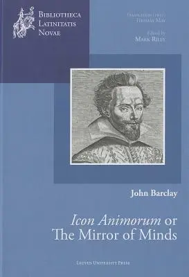 Le miroir des esprits ou l'Icon Animorum de John Barclay - The Mirror of Minds or John Barclay's Icon Animorum