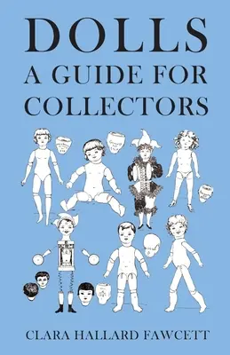 Les poupées - Un guide pour les collectionneurs - Dolls - A Guide for Collectors