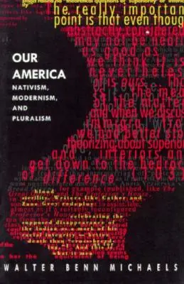 Notre Amérique : Nativisme, modernisme et pluralisme - Our America: Nativism, Modernism, and Pluralism