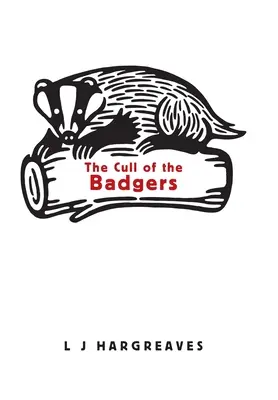 L'abattage des blaireaux - The Cull of the Badgers