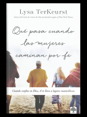 Qu'est-ce qui se passe quand les femmes marchent vers la foi ? Quand on se confie à Dieu, on arrive à des endroits merveilleux. - Qu Pasa Cuando Las Mujeres Caminan Por Fe: Cuando Confas En Dios, l Te Lleva a Lugares Maravillosos