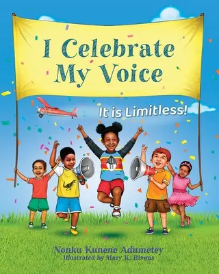 Je célèbre ma voix : elle est illimitée - I Celebrate My Voice: It is Limitless