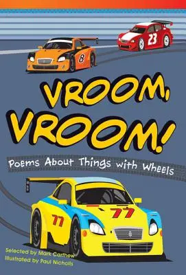 Vroom, Vroom ! Poèmes sur les objets à roues - Vroom, Vroom! Poems about Things with Wheels