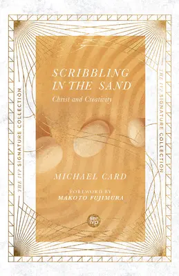 Gribouiller dans le sable : Le Christ et la créativité - Scribbling in the Sand: Christ and Creativity