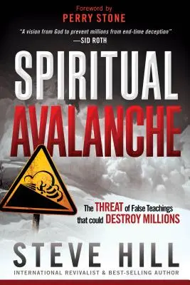 L'avalanche spirituelle : La menace des faux enseignements qui pourraient détruire des millions de personnes - Spiritual Avalanche: The Threat of False Teachings That Could Destroy Millions