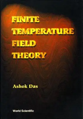 Théorie des champs à température finie - Finite Temperature Field Theory