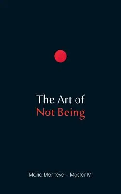 L'art de ne pas être - The Art of Not Being