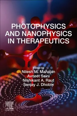 Photophysique et nanophysique en thérapeutique - Photophysics and Nanophysics in Therapeutics