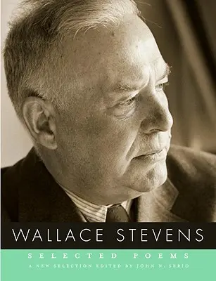 Poèmes choisis de Wallace Stevens - Selected Poems of Wallace Stevens