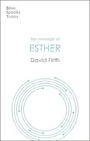 Message d'Esther - Dieu présent mais invisible (Firth David G (Auteur)) - Message of Esther - God Present But Unseen (Firth David G (Author))