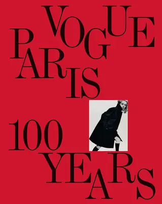 Vogue Paris : 100 ans - Vogue Paris: 100 Years