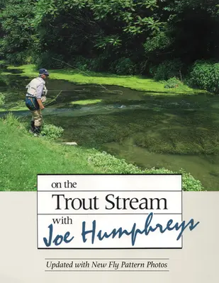 Au fil de l'eau avec Joe Humphreys - On the Trout Stream with Joe Humphreys