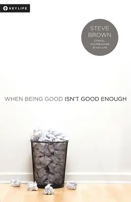 Quand être bon ne suffit pas - When Being Good Isn't Good Enough