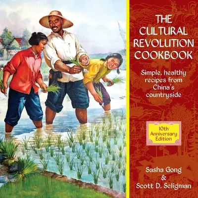 Le livre de cuisine de la révolution culturelle - Cultural Revolution Cookbook