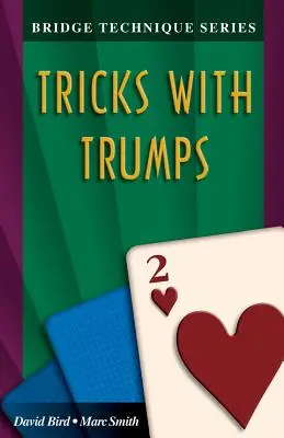 Technique de bridge 2 : Les tours avec l'atout - Bridge Technique 2: Tricks with Trumps