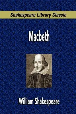Macbeth (Classique de la bibliothèque Shakespeare) - Macbeth (Shakespeare Library Classic)