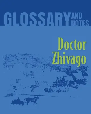 Glossaire et notes : Docteur Jivago - Glossary and Notes: Doctor Zhivago