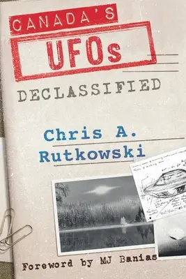 Canada's UFOs : Déclassifié - Canada's UFOs: Declassified
