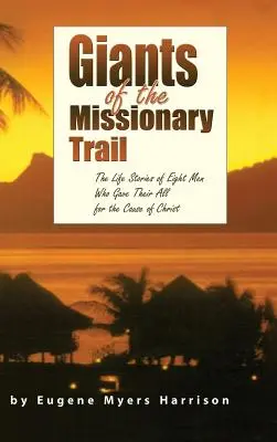 Les géants de la piste des missionnaires - Giants of the Missionary Trail