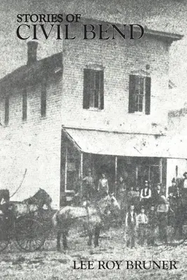 Histoires de la guerre civile - Stories of Civil Bend
