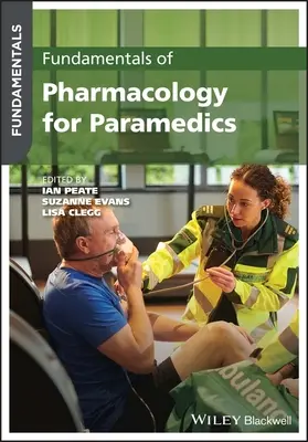 Principes de base de la pharmacologie pour les auxiliaires médicaux - Fundamentals of Pharmacology for Paramedics