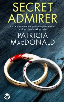 SECRET ADMIRER un thriller psychologique incontournable avec un rebondissement à couper le souffle - SECRET ADMIRER an unputdownable psychological thriller with a breathtaking twist