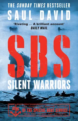 SBS - Guerriers silencieux : L'histoire autorisée du temps de guerre - SBS - Silent Warriors: The Authorised Wartime History