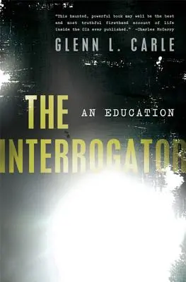 L'Interrogateur : Une éducation - The Interrogator: An Education