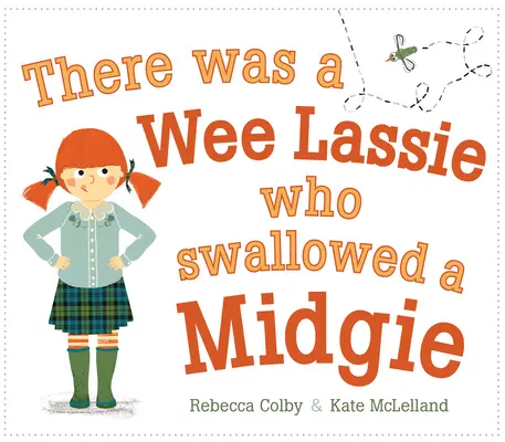 Il y avait un petit Lassie qui a avalé un Midgie - There Was a Wee Lassie Who Swallowed a Midgie