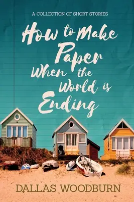 Comment fabriquer du papier quand le monde s'arrête - How to Make Paper When the World is Ending