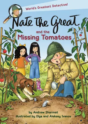 Nate le grand et les tomates manquantes - Nate the Great and the Missing Tomatoes