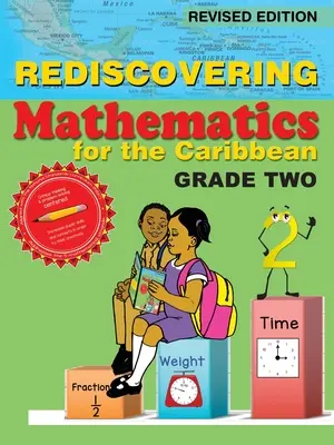 Redécouvrir les mathématiques pour les Caraïbes : deuxième année (édition révisée) - Rediscovering Mathematics for the Caribbean: Grade Two (Revised Edition)