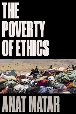 La pauvreté de l'éthique - The Poverty of Ethics