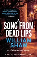 Song from Dead Lips - Le premier livre de la série Breen & Tozer. - Song from Dead Lips - the first book in the gritty Breen & Tozer series