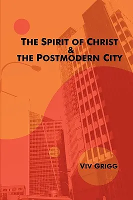 L'esprit du Christ et la ville postmoderne - The Spirit of Christ and the Postmodern City