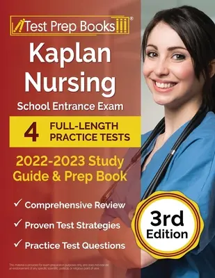 Guide d'étude Kaplan pour l'examen d'entrée à l'école d'infirmières 2022-2023 : 4 tests blancs et un livre de préparation [3ème édition]. - Kaplan Nursing School Entrance Exam 2022-2023 Study Guide: 4 Full-Length Practice Tests and Prep Book [3rd Edition]