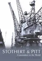 Stothert & Pitt - Des grues pour le monde entier - Stothert & Pitt - Cranemakers to the World