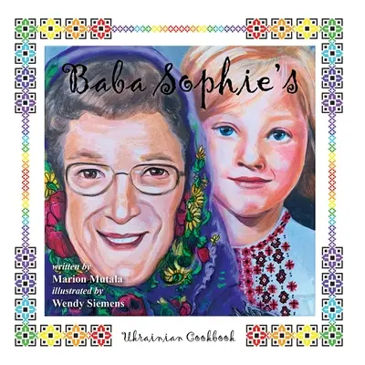 Le livre de cuisine ukrainien de Baba Sophie - Baba Sophie's Ukrainian Cookbook