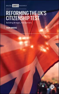 Réformer l'examen de citoyenneté britannique : construire des ponts, pas des barrières - Reforming the Uk's Citizenship Test: Building Bridges, Not Barriers