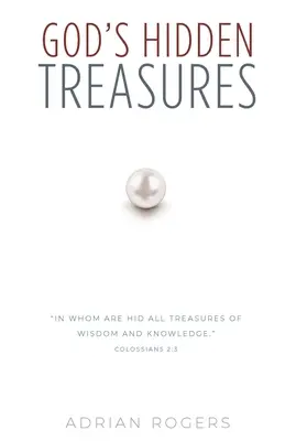 Les trésors cachés de Dieu : Toute la sagesse et la connaissance - God's Hidden Treasures: All Wisdom and Knowledge