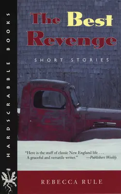 La meilleure vengeance : histoires courtes - The Best Revenge: Short Stories